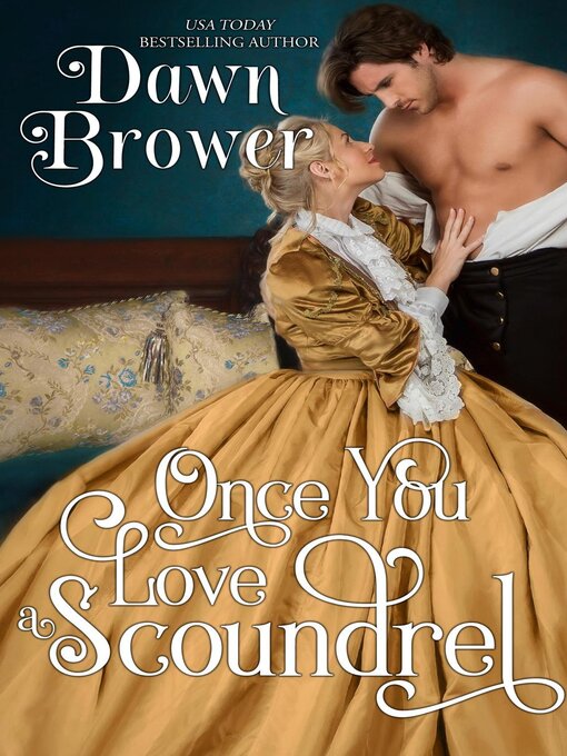 Title details for Once You Love a Scoundrel by Dawn Brower - Available